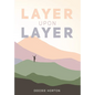 Layer Upon Layer