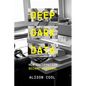 Deep Dark Data: How Information Became Personal
