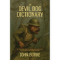 The Devil Dog Dictionary: An Unofficial Guide to Words and Expressions of the United States Marine Corps