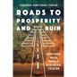 Roads to Prosperity and Ruin: Infrastructure and the Making of Neoliberal Yucatán