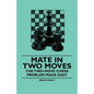 Mate in Two Moves - The Two-Move Chess Problem Made Easy