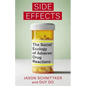 Side Effects: The Social Ecology of Adverse Drug Reactions