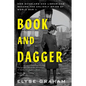 Book and Dagger: How Scholars and Librarians Became the Unlikely Spies of World War II