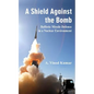 A Shield Against the Bomb: Ballistic Missile Defence in a Nuclear Environment