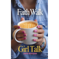 Faith Walk Girl Talk