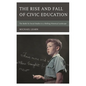 Rise and Fall of Civic Education: The Battle for Social Studies in a Shifting Historical Landscape