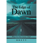 The Edge of Dawn: When No One Cared, I Did!
