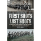 First Shots, Last Shots: The Opening and Closing Campaigns of the First World War
