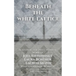 Beneath the White Lattice