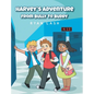 Harvey's Adventure: From Bully to Buddy