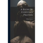 A Book Of Everyday Prayers