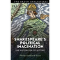 Shakespeare's Political Imagination: The Historicism of Setting