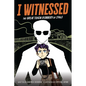 I Witnessed: The Great Train Robbery of 1963: A Graphic Novel