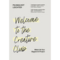 Welcome to the Creative Club: Make Life Your Biggest Art Project