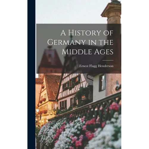A History of Germany in the Middle Ages