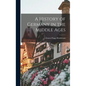 A History of Germany in the Middle Ages