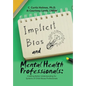 Implicit Bias and Mental Health Professionals: Creating Better Understanding for Systems of Child Abuse Professionals