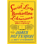 The Secret Lives of Booksellers and Librarians: True Stories of the Magic of Reading