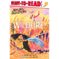 Wildfire!: Ready-To-Read Level 1