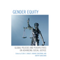 Gender Equity: Global Policies and Perspectives on Advancing Social Justice