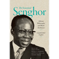 The Essential Senghor: African Philosophy and Black Aesthetics