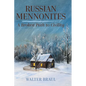 Russian Mennonites: A Broken Path to Civility