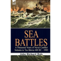Sea Battles: a Thousand Years of Naval Conflict-Salamis to Tsu-Shima 480 BC - 1905