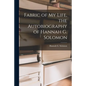 Fabric of My Life, the Autobiography of Hannah G. Solomon