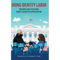 Doing Identity Labor: How Mixed-Race Politicians Disrupt Descriptive Representation
