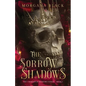 The Sorrow of Shadows: The Crimson & Shadows Series, Book 1