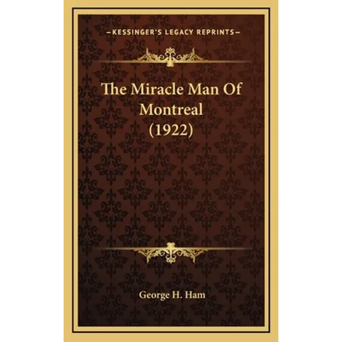 The Miracle Man of Montreal (1922)