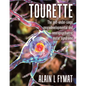 Tourette: The self-under-siege neurodevelopmental and neuropsychiatric motor syndrome