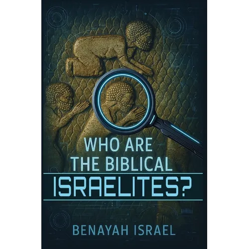 Who Are The Biblical Israelites?