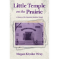 Little Temple on the Prairie: A History of the Manitoba Buddhist Temple