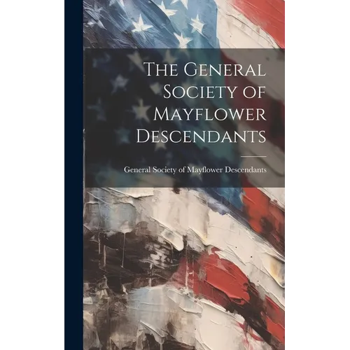 The General Society of Mayflower Descendants
