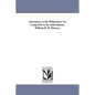 Adventures in the Wilderness; Or, Camp-Life in the Adirondacks, William H. H. Murray.