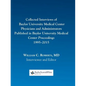 Collected Interviews of Baylor University Medical Center Physicians and Administrators Published in Baylor University Medical Center Proceedings 1995-
