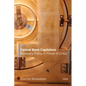 Central Bank Capitalism: Monetary Policy in Times of Crisis