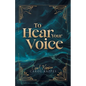 To Hear Your Voice
