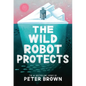The Wild Robot Protects: Volume 3