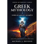 Greek Mythology God of Mount Olympus: Myths, Powers, and Legends That Shaped Ancient Greece