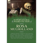 The Collected Supernatural and Weird Fiction of Rosa Mulholland: Thirteen Short Stories of the Strange and Unusual Including 'A Strange Love Story', '
