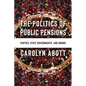 The Politics of Public Pensions: Parties, State Governments, and Unions