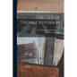 The Life of Thomas Jefferson
