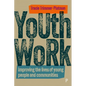 Youth Work: Improving the Lives of Young People and Communities
