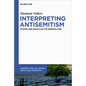 Interpreting Antisemitism: Studies and Essays on the German Case