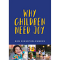 Why Children Need Joy