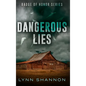 Dangerous Lies: A Small-town Christian Romantic Suspense