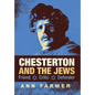 Chesterton and the Jews: Friend, Critic, Defender