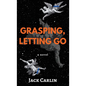 Grasping, Letting Go